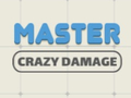 খেলা Master Crazy Damage
