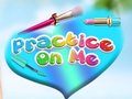 খেলা Practice on Me