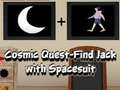 খেলা Cosmic Quest Find Jack with Spacesuit