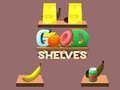 খেলা Good Shelves