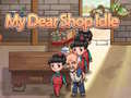 খেলা My Dear Shop Idle