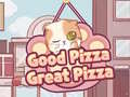 খেলা Good Pizza,Great Pizza