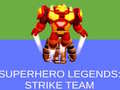 খেলা Super Hero Legends: Strike Team