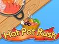 খেলা Hot Pot Rush