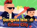 খেলা Gangsta Island: Crime City