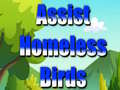 খেলা Assist Homeless Birds