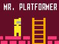 খেলা Mr. Platformer