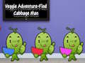 খেলা Veggie Adventure Find Cabbage Man