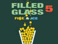 খেলা Filled Glass 5 Fire & Ice