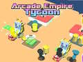 খেলা Arcade Empire Tycoon