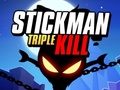 খেলা Stickman Triple Kill
