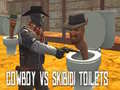 খেলা Cowboy vs Skibidi Toilets