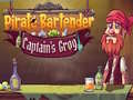 খেলা Pirate Bartender Captain's Grog