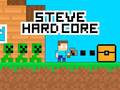খেলা Steve Hard Core