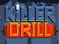 খেলা Killer Drill