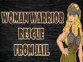 খেলা Woman Warrior Rescue From Jail