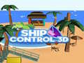 খেলা Ship Control 3D