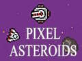 খেলা Pixel Asteroids