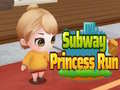 খেলা Subway Princess Run