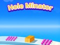খেলা Hole Minator