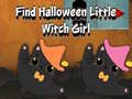 খেলা Find Halloween Little Witch Girl