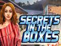 খেলা Secrets in the Boxes