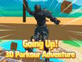 খেলা Going Up! 3D Parkour Adventure