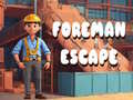 খেলা Foreman Escape