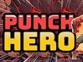 খেলা Punch Hero