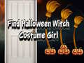খেলা Find Halloween Witch Costume Girl