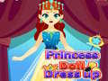 খেলা Princess Doll Dress Up