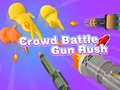 খেলা Crowd Battle Gun Rush 