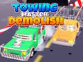 খেলা Towing Master Demolish