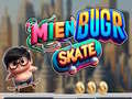 খেলা Mien Bugr Skate