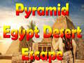 খেলা Pyramid Egypt Desert Escape