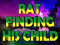খেলা Rat Finding His Child