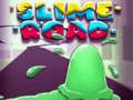 খেলা Slime Road 