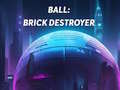 খেলা Ball: Brick Destroyer