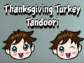 খেলা Thanksgiving Turkey Tandoori