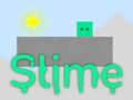 খেলা Slime