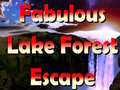খেলা Fabulous Lake Forest Escape