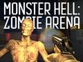 খেলা Monster Hell Zombie Arena