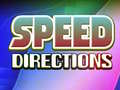 খেলা Speed Directions