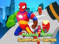 খেলা Mashup Hero: Superhero Games