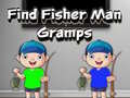 খেলা Find Fisher Man Gramps