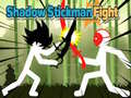 খেলা Shadow Stickman Fight 