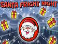 খেলা Santa Fright Night