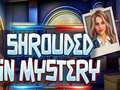 খেলা Shrouded in Mystery
