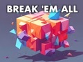 খেলা Break 'em All