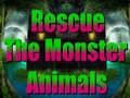 খেলা Rescue The Monster Animals